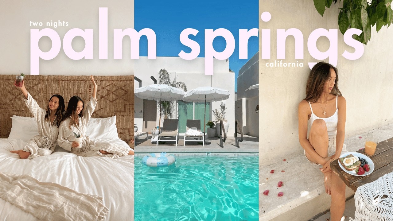 it's a california girl summer (palm springs travel vlog)