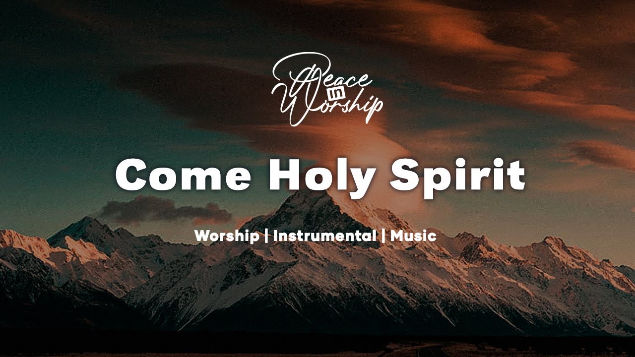 Come Holy spirit | Soaking Worship Music for Prayer || Instrumental Worship | Peace in Worship