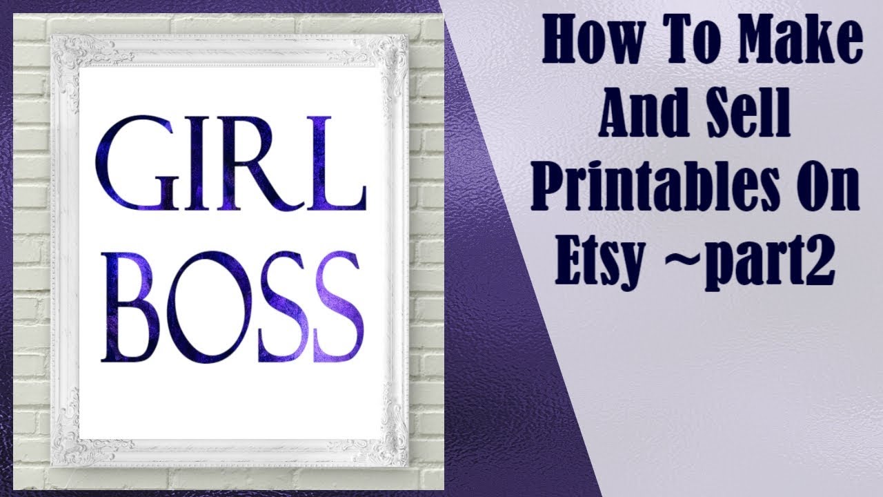 How To Make And Sell Printables On Etsy ~part2