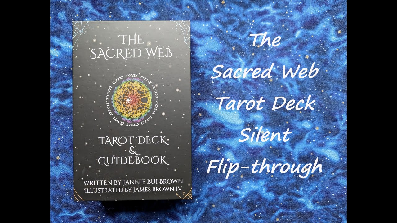 The Sacred Web Tarot Deck - Silent Flip-through