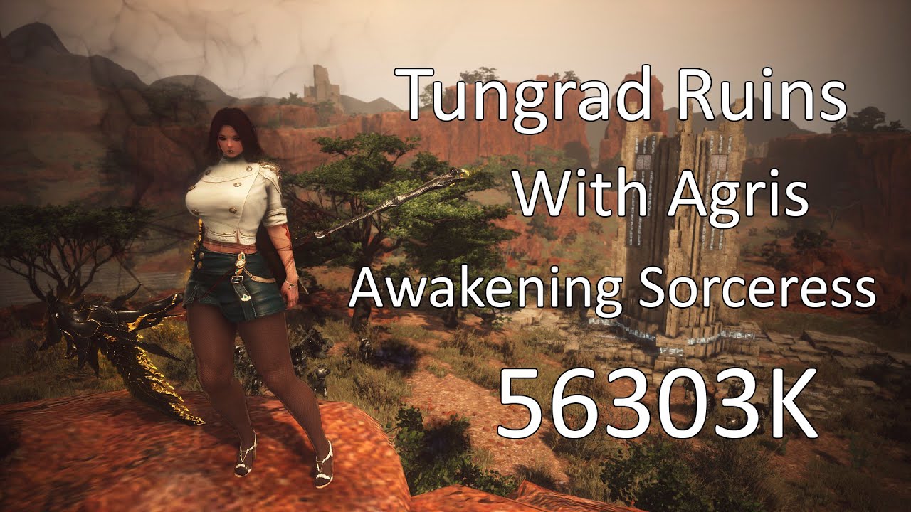 BDO | Tungrad Ruins with Agris | Sorceress Awakening 335 335 420
