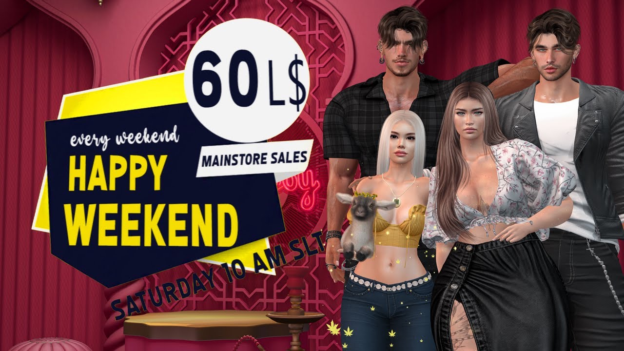 60L HAPPY WEEKEND SALE 04/22/2023 - Second Life