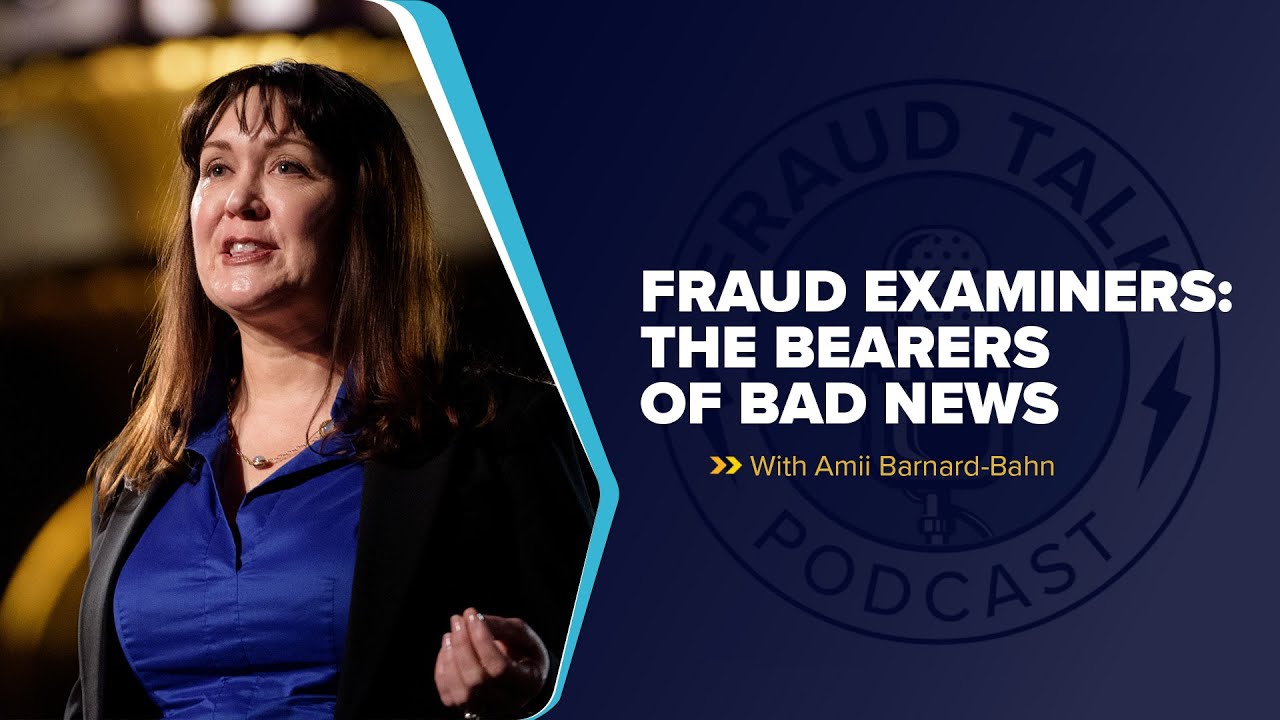 Fraud Examiners: The Bearers of Bad News - Amii Barnard-Bahn
