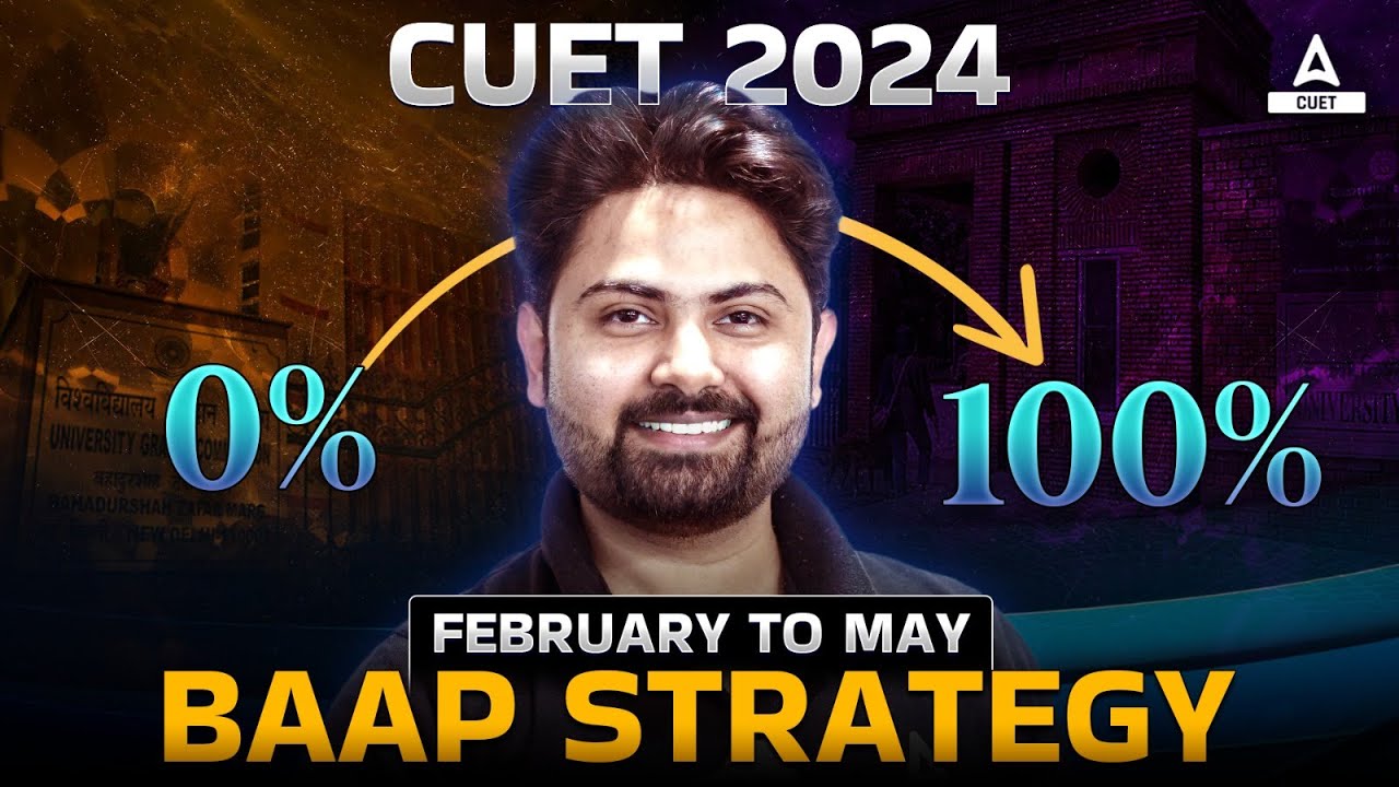 Zero to 100 Percentile Strategy for CUET 2024 Exam | Powerful Preparation Tips