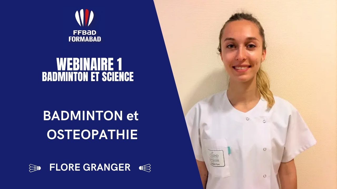 Webinaire  badminton et sciences  : Badminton et Ostéopathie - Flore Granger