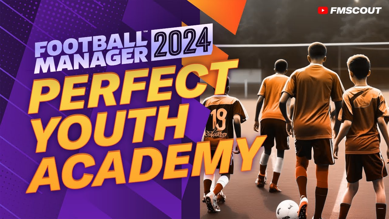 How To Create A WORLD CLASS Youth Academy In FM24