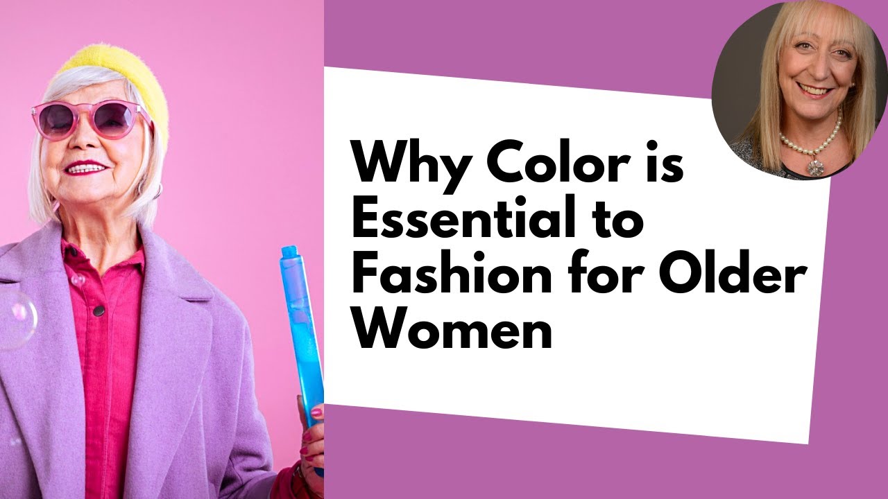 Color Selection is Essential to Fashion for Older Women