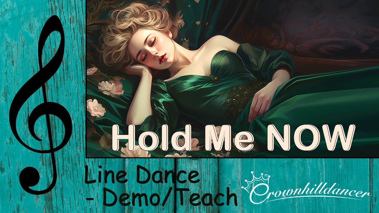 Hold Me NOW - Line Dance