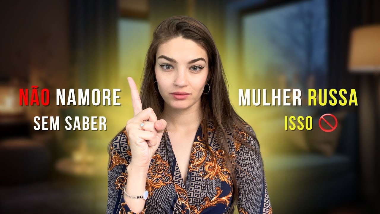 🇷🇺​ Tudo o que você precisa saber antes de namorar uma Russa 🇷🇺​