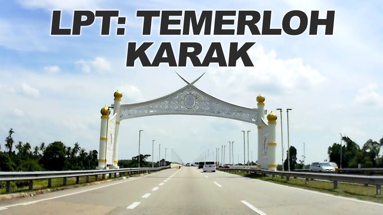 Lebuhraya Pantai Timur (LPT): Temerloh - Lanchang - Karak