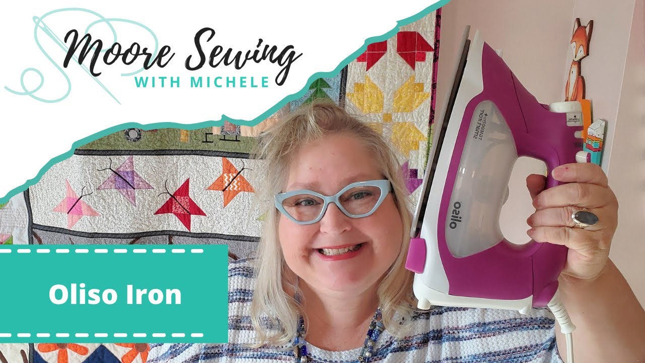 Oliso Iron | Moore Sewing with Michele #MSWM