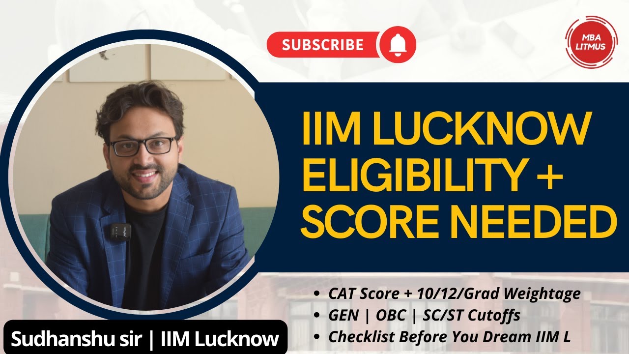 CAN YOU GET INTO IIM LUCKNOW | ELIGIBILITY CRITERIA + TARGET CAT SCORE 2025