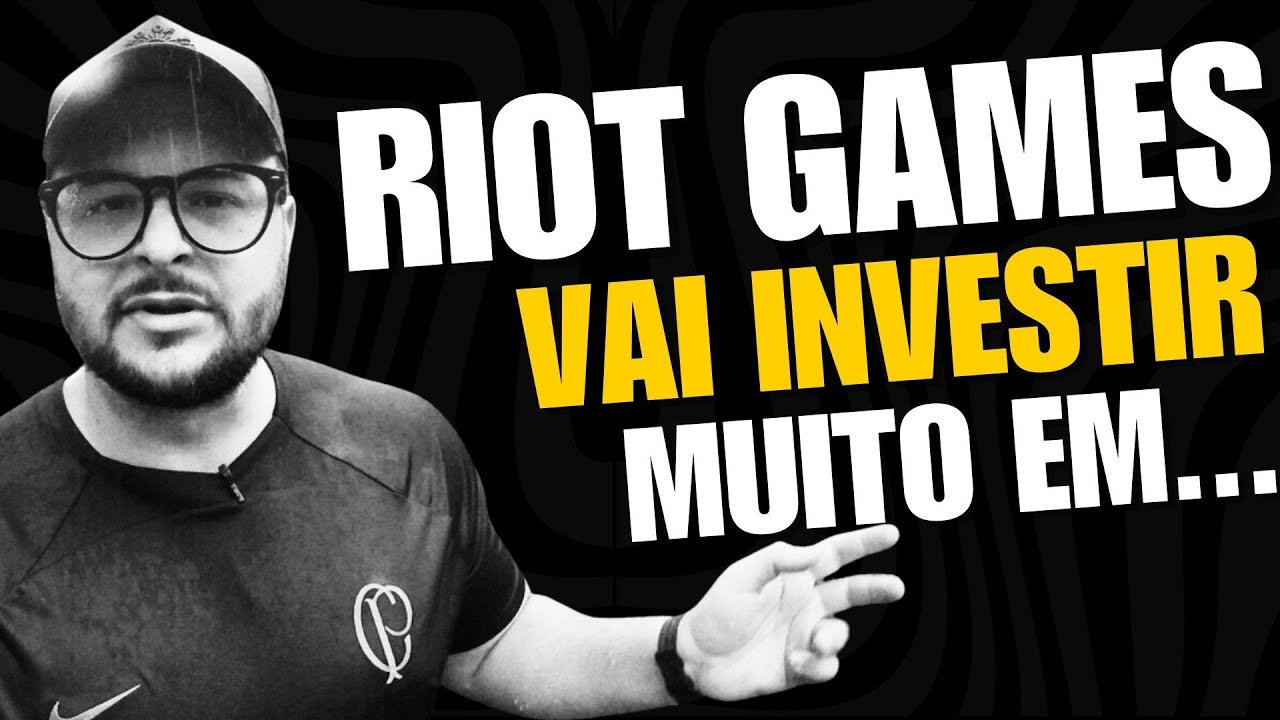 RIOT GAMES vai investir MUITO no Brasil