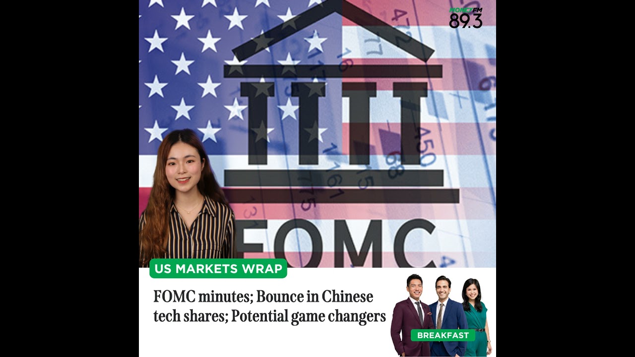 US Markets Wrap: FOMC minutes; Bounce in Chinese tech shares; Potential game changers