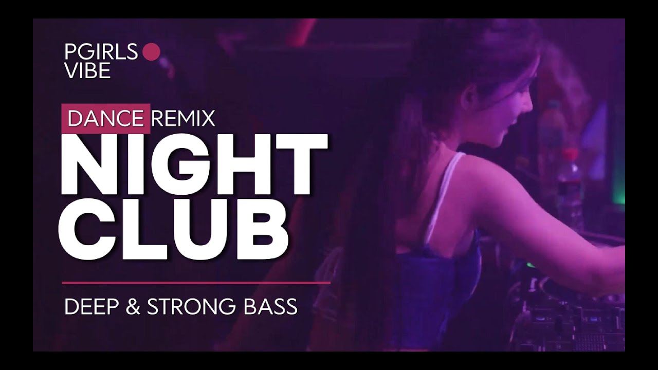 PGIRLSVIBE - DEEP & STRONG BASS - DANCE REMIX