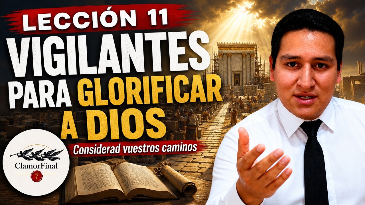 Vigilantes para Glorificar a Dios (Lección 11) ¿Por qué la negligencia espiritual es PELIGROSA?