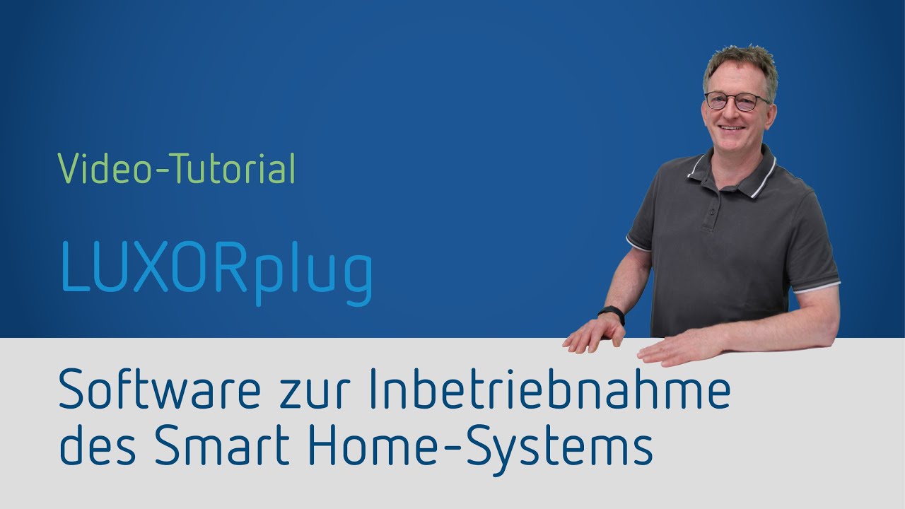 LUXORplug Software zur Inbetriebnahme des KNX Smart Home Systems LUXORliving - ohne ETS