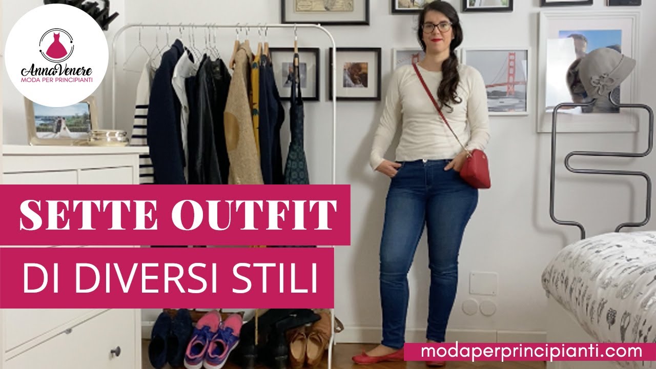 Sette Outfit di diversi stili