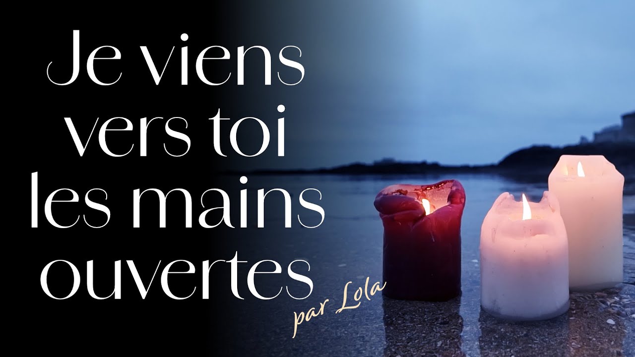 Je viens vers toi les mains ouvertes - piano voix avec paroles