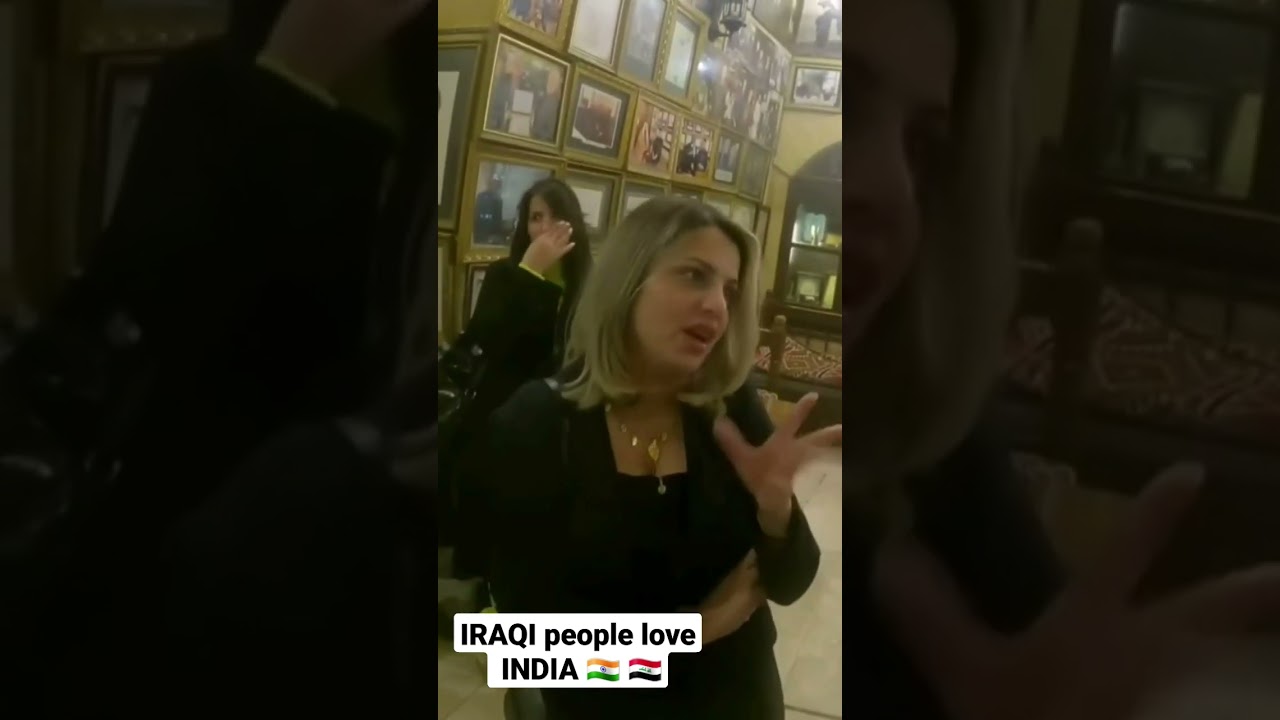 What Iraqi people think about India 🇮🇳 🇮🇶 