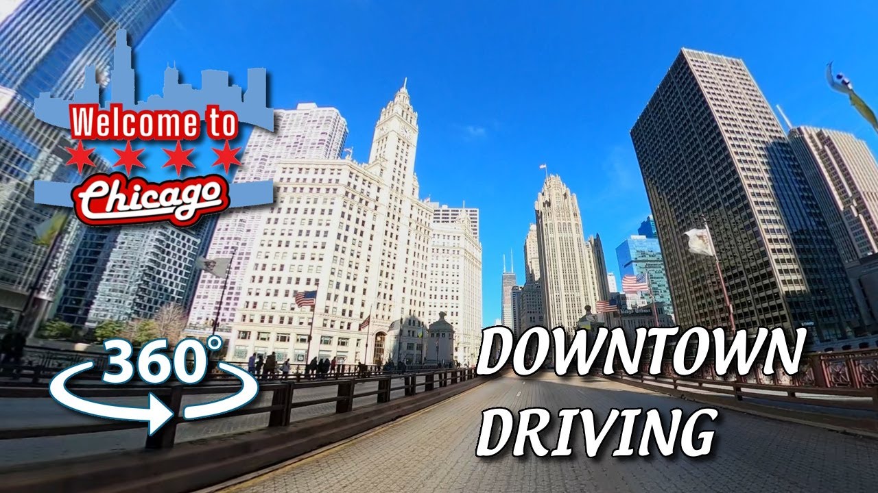 Chicago: Downtown Driving [360 VR]