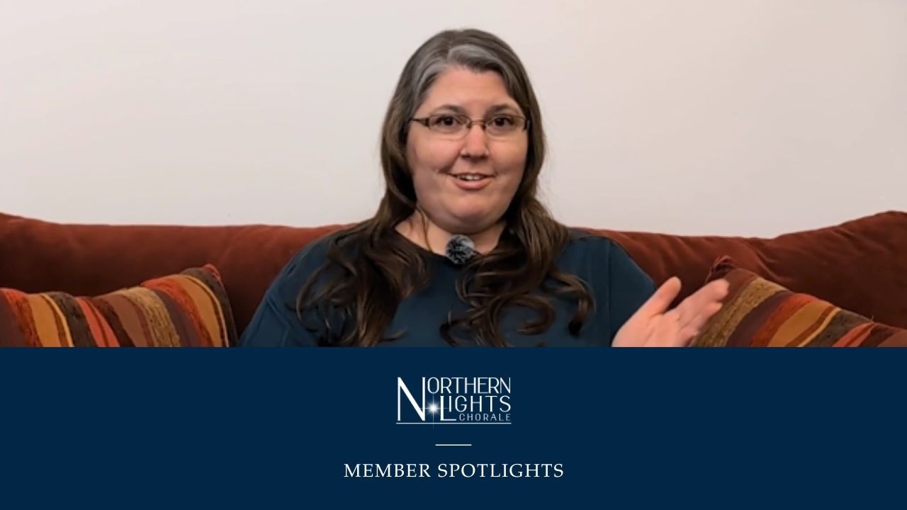 Member Spotlight: Laura Conger | Singing Beyond Everyday Life | Northern Lights Chorale