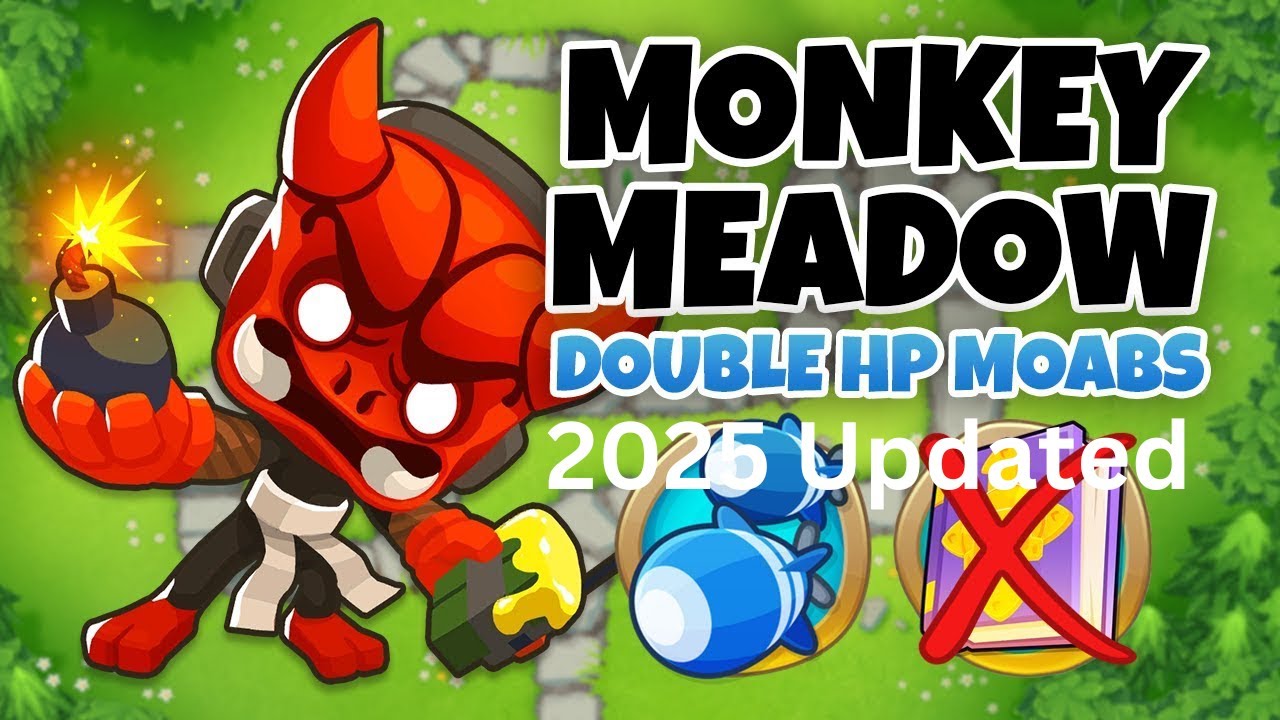 🔥 Monkey Meadow | Double HP MOABs Guide | No Monkey Knowledge | BTD6 (2025 Updated) 🎯