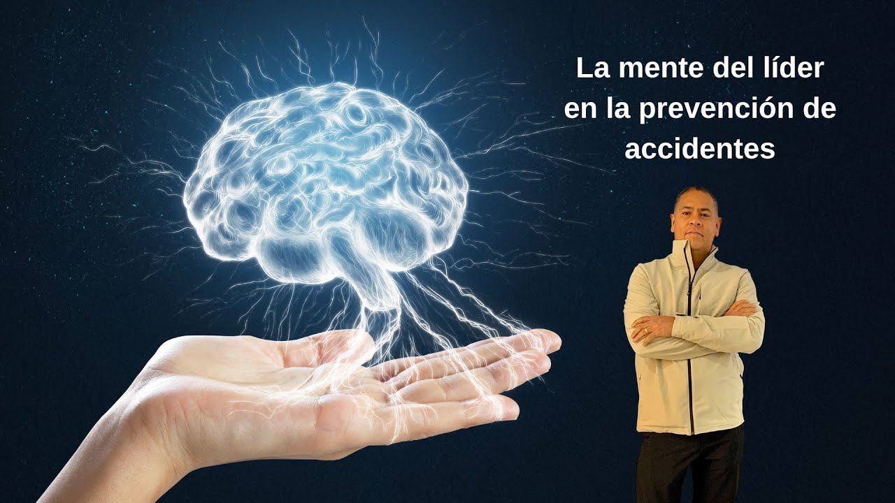 La Mente del Líder en la Prevención de Accidentes