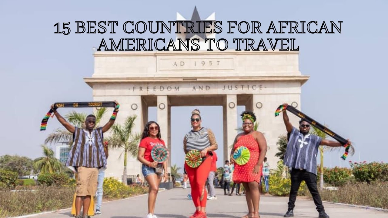15 Best Countries for African Americans to Travel