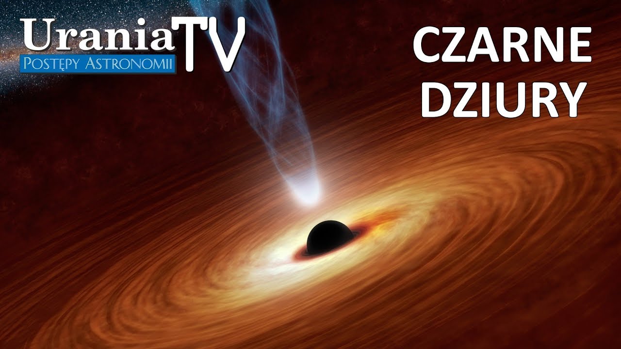 Czarne dziury - Urania TV #14
