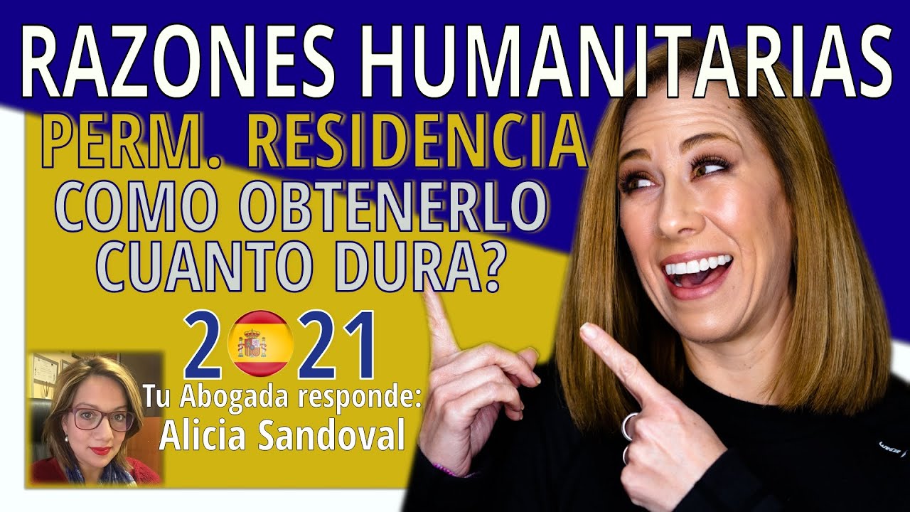 👉 COMO SOLICITAR la RESIDENCIA POR RAZONES HUMANITARIAS en ESPAÑA en 2021➪DURACION 🇪🇸 ACTUALIZADO✅