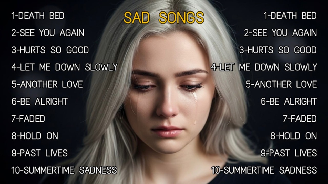 Sad Love Songs Playlist | Emotional Sad Songs & Heartbreak Song | Best Crying Songs for Lonely