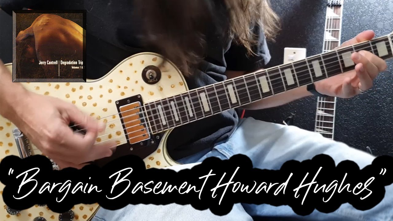 Bargain Basement Howard Hughes (Jerry Cantrell Cover)