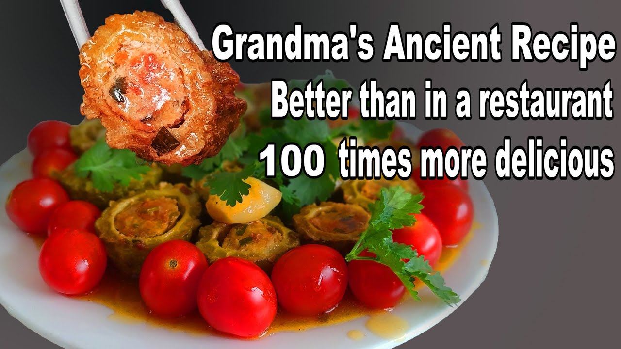 Grandma's ancient recipe is 100 times more delicious than those in restaurants