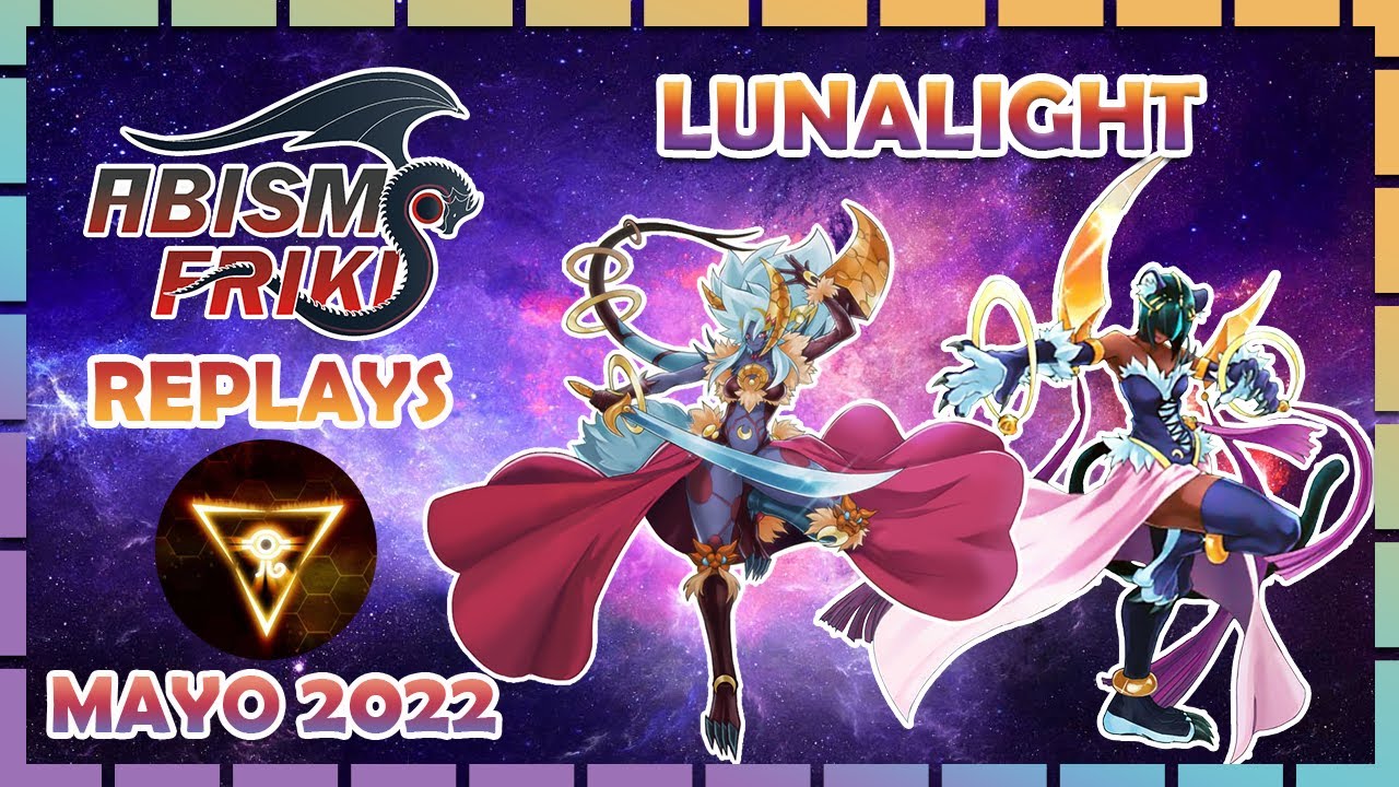 Lunalight Deck Replays Mayo 2022 | #abismoreplays | Abismo Friki