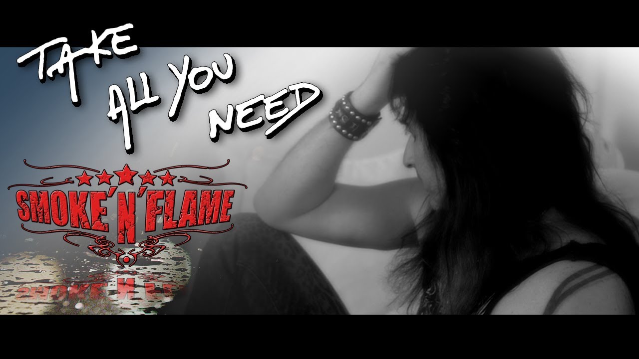 SMOKE 'N' FLAME - Take All You Need [Official Music Video]