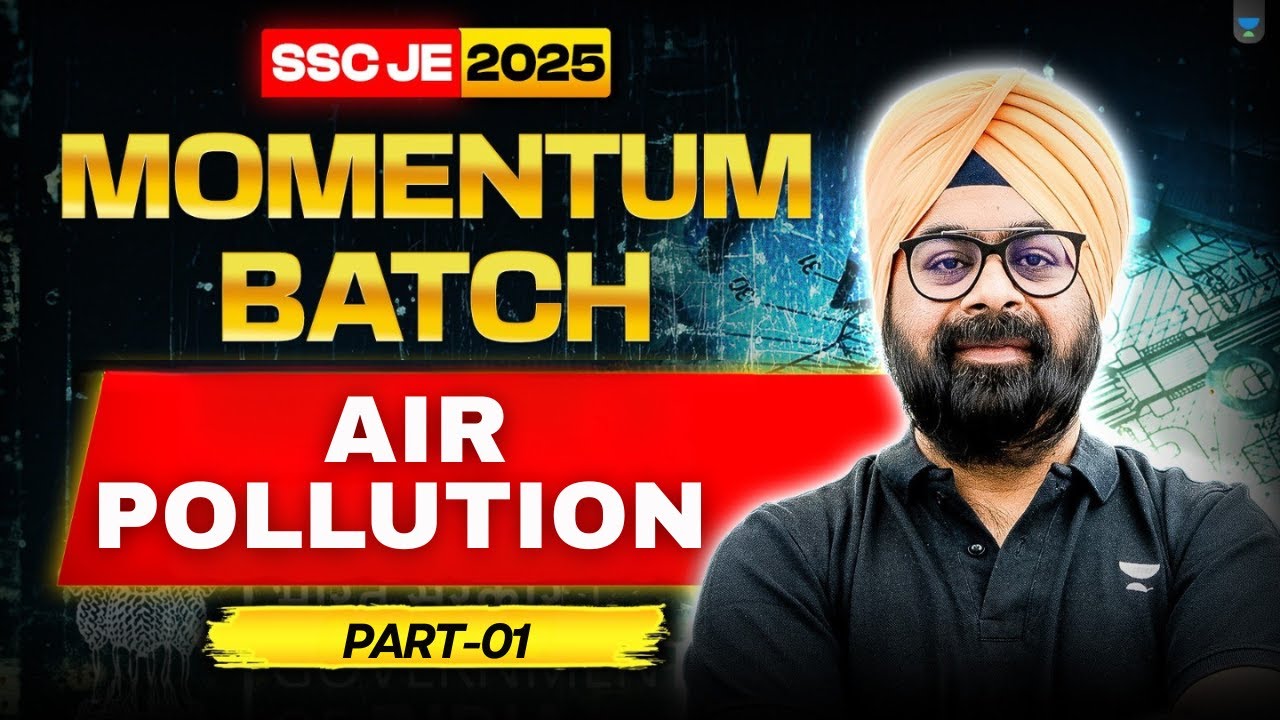 Air Pollution for SSC JE 2025 | Momentum Batch Part ‑ 1 | Dr. Jaspal Singh