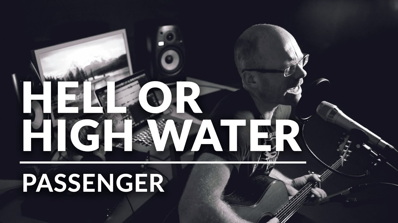 Hell Or High Water - Passenger - Acoustic Cover by Michel Kr&auml;mer