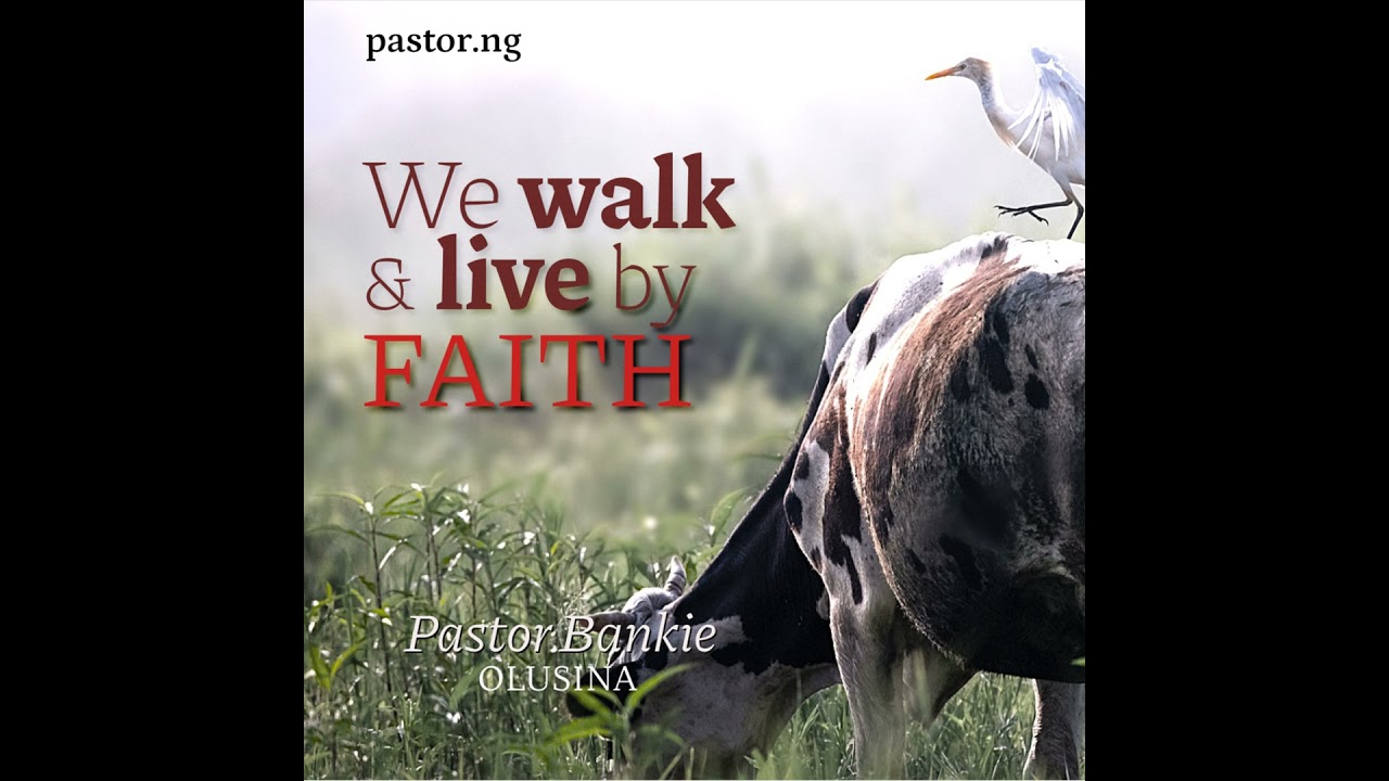 We Walk and Live by Faith-09 (Exposure to the word transmits the Spirit)