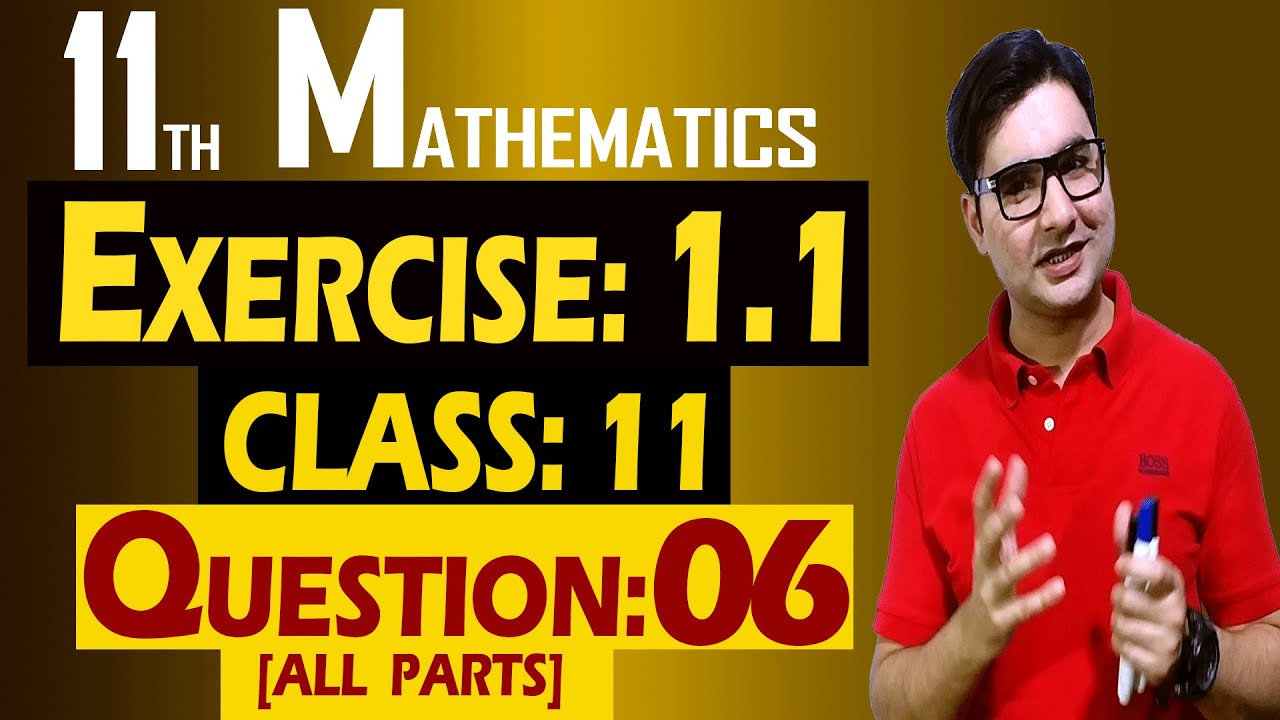 11th Math | Exercise: 1.1 | Class: 11 | Question: 06 (All Parts) | by Syed Bakht