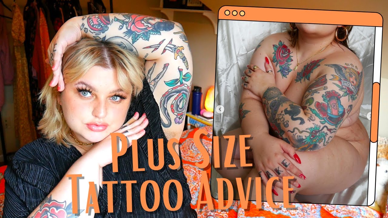 Tattoo Advice for Plus Size/ Fat People