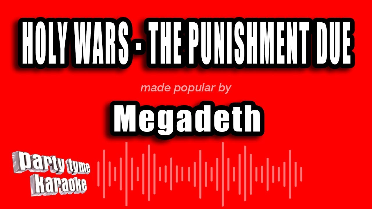 Megadeth - Holy Wars - The Punishment Due (Karaoke Version)