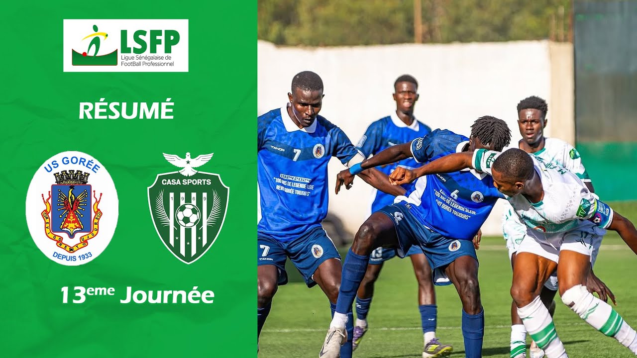 Résumé US Gorée vs Casa Sports - J13 Ligue 1 Sénégal (2024-2025)