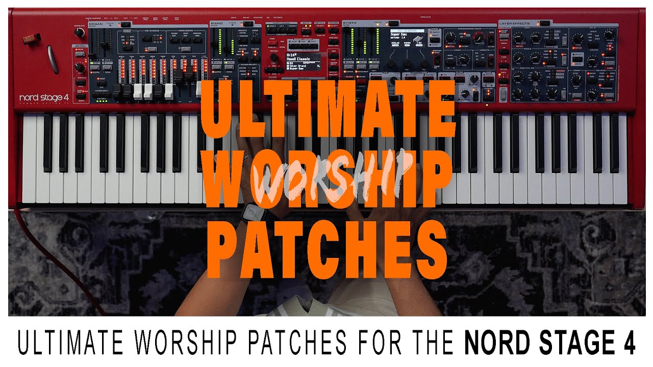 Ultimate Worship Patches for the Nord Stage 4 - Henderson Diaz Collection