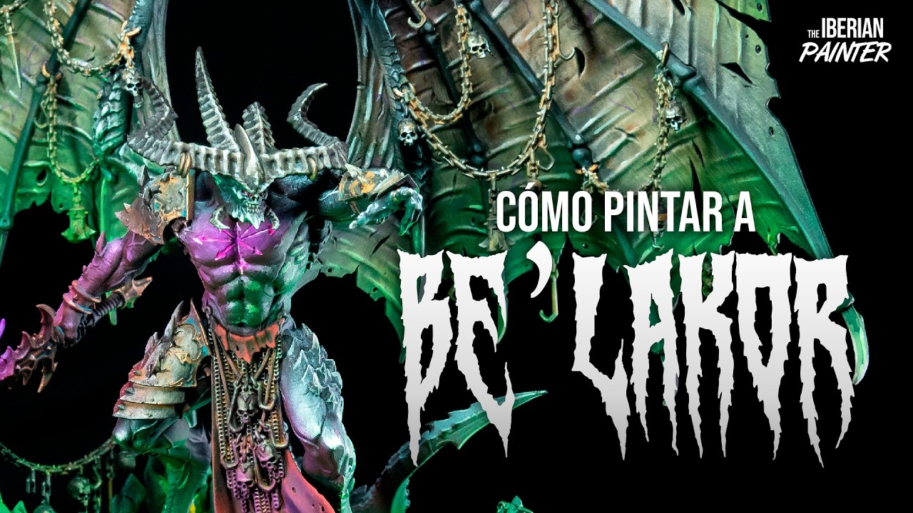 ¡Cómo pintar de forma FÁCIL y CHULA a BE'LAKOR!