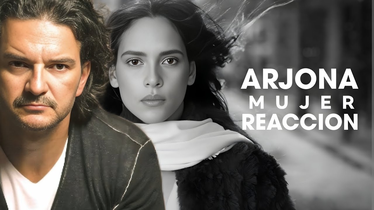 Ricardo Arjona Mujer (Reacción )
