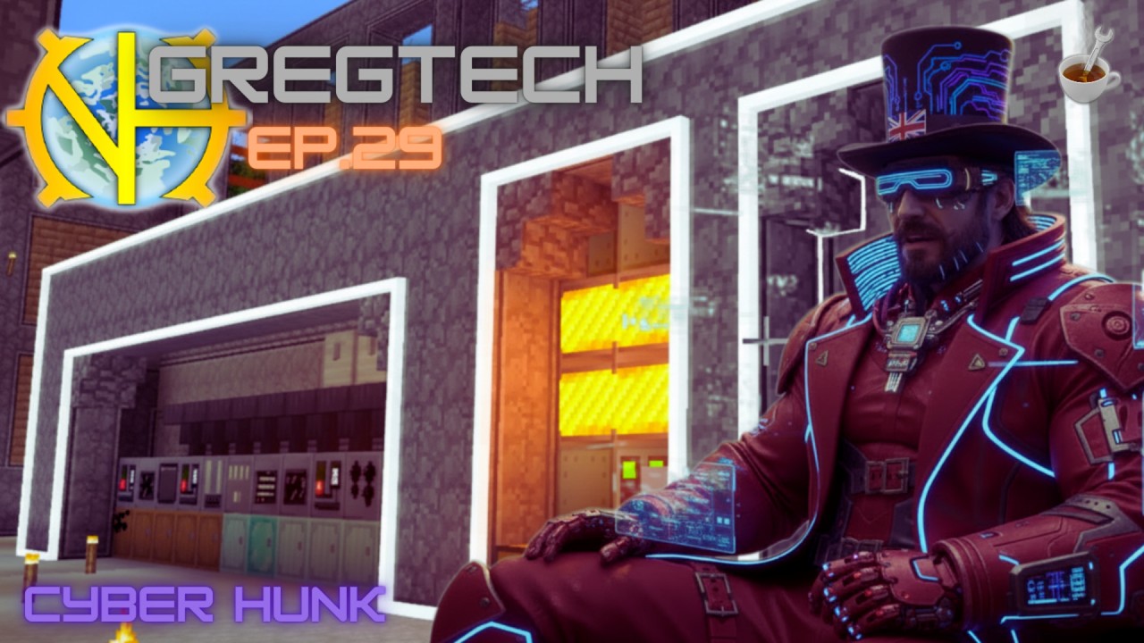 Gregtech Episode 29: Cyber Hunk
