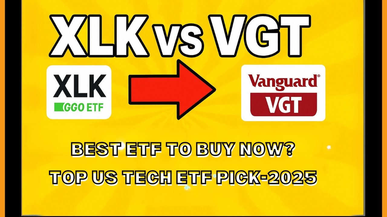 XLK vs VGT: Best ETF to Buy Now? Top US Tech ETF Picks for 2025