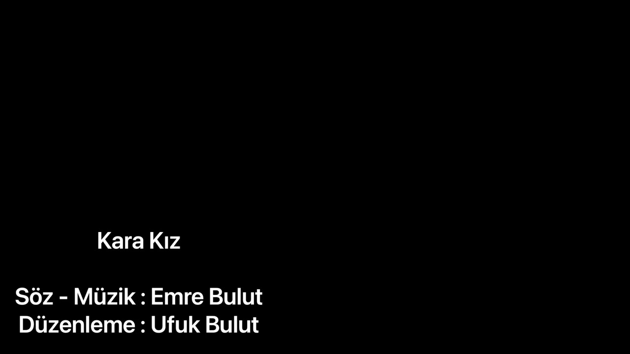 Emre Bulut - Kara Kız