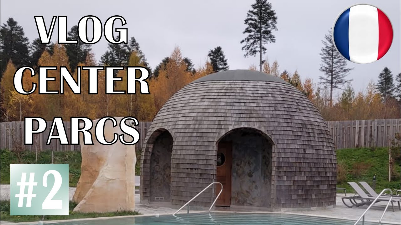 Vlog 2021: 2 Nuits à CENTER PARCS France au domaine Les 3 Forets I Aquamundo & Spa I partie 2 !